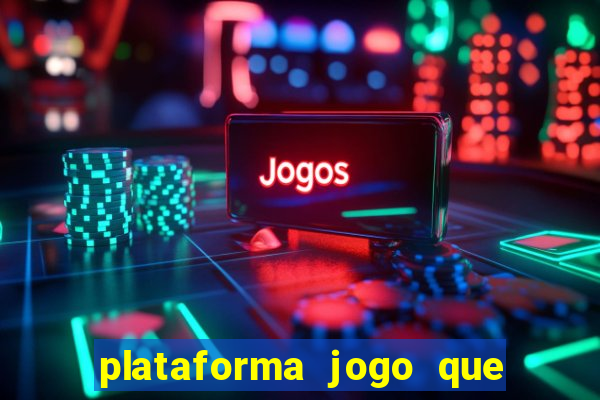 plataforma jogo que paga no cadastro