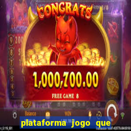 plataforma jogo que paga no cadastro