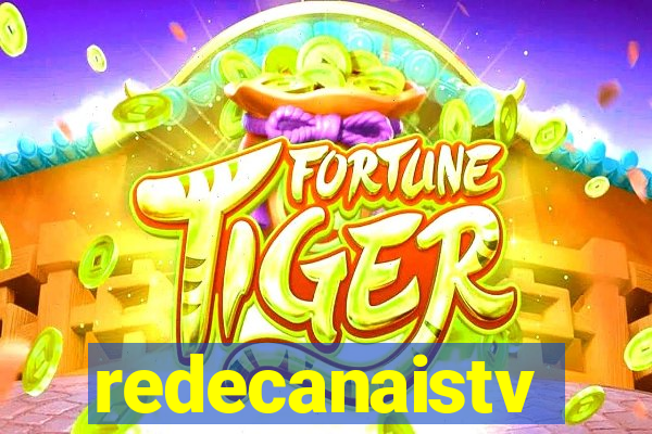 redecanaistv