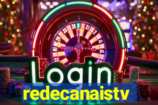 redecanaistv