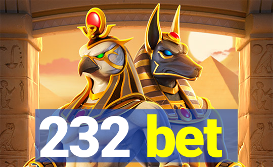 232 bet