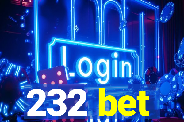 232 bet