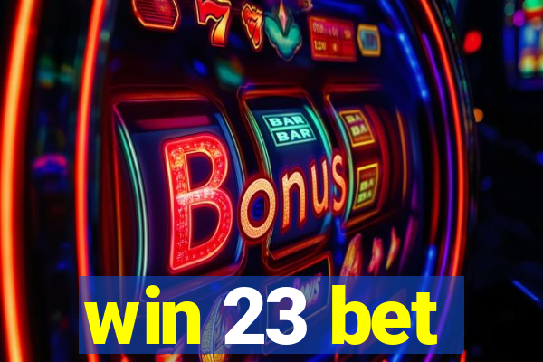 win 23 bet