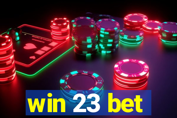 win 23 bet