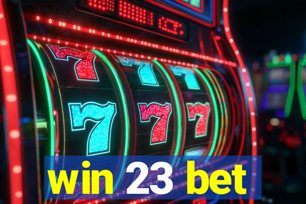 win 23 bet