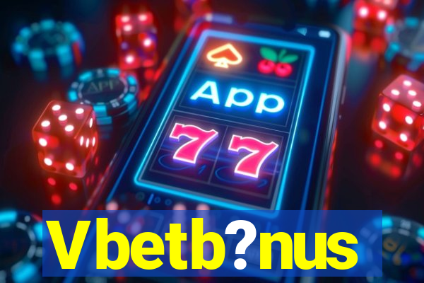 Vbetb?nus