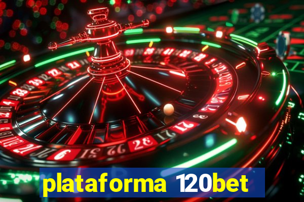 plataforma 120bet