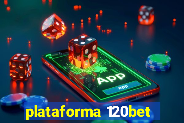 plataforma 120bet