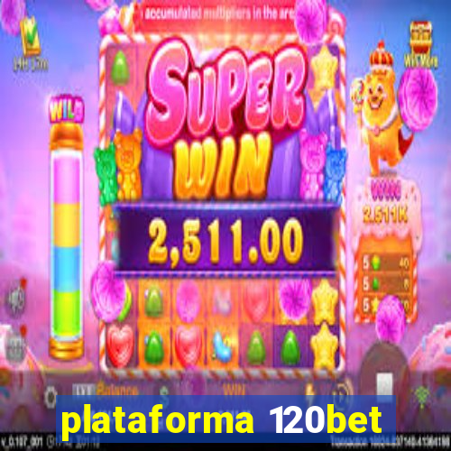 plataforma 120bet