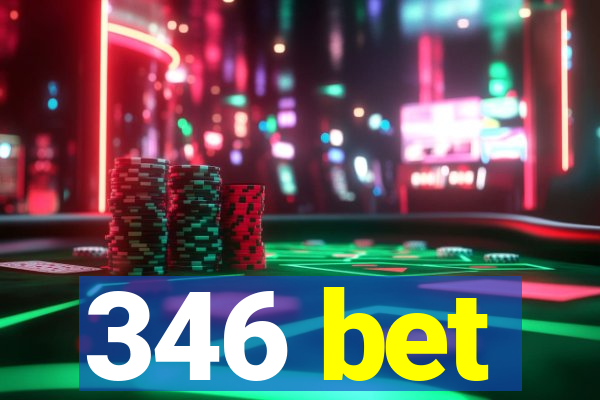 346 bet