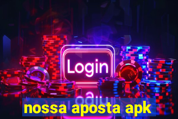 nossa aposta apk