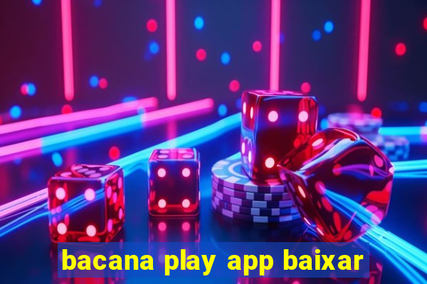 bacana play app baixar