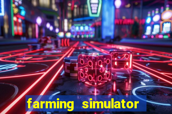 farming simulator 18 dinheiro infinito