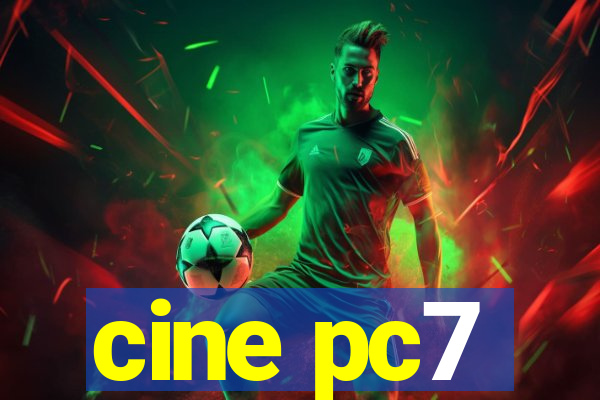 cine pc7