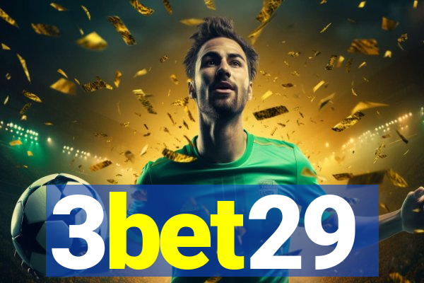 3bet29