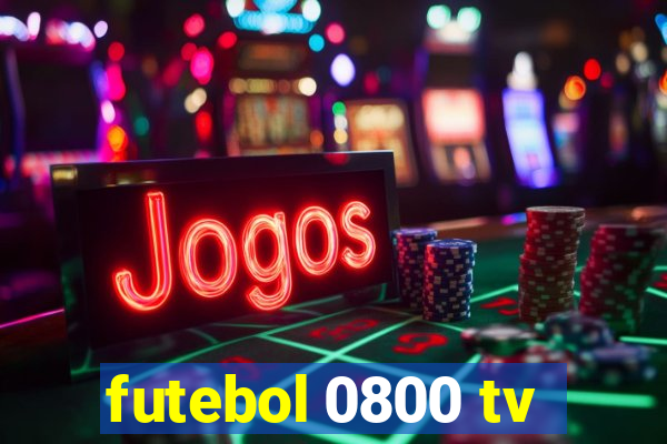 futebol 0800 tv