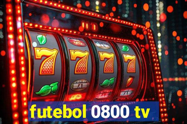 futebol 0800 tv