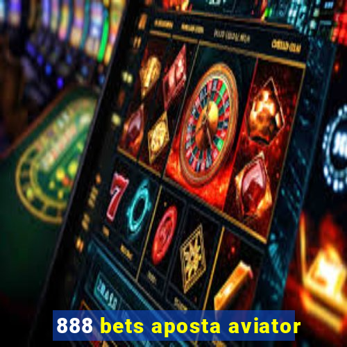 888 bets aposta aviator