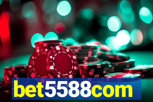 bet5588com