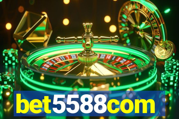 bet5588com