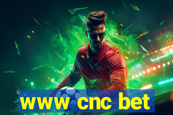 www cnc bet