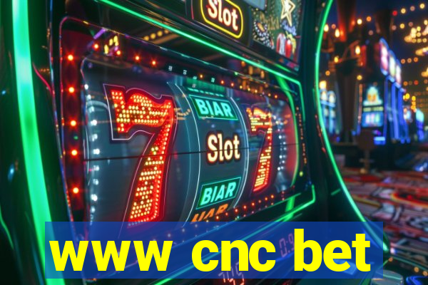 www cnc bet