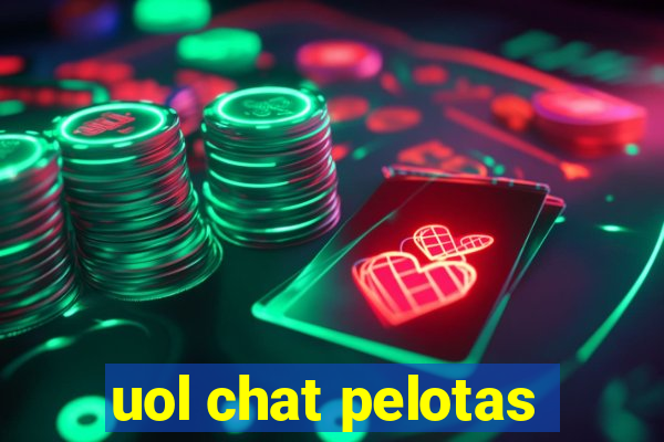 uol chat pelotas