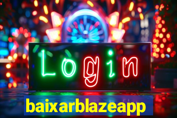 baixarblazeapp