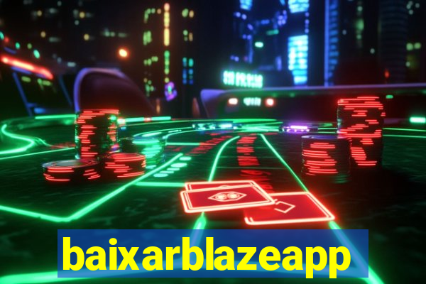 baixarblazeapp