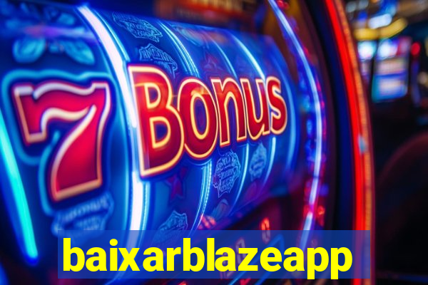 baixarblazeapp