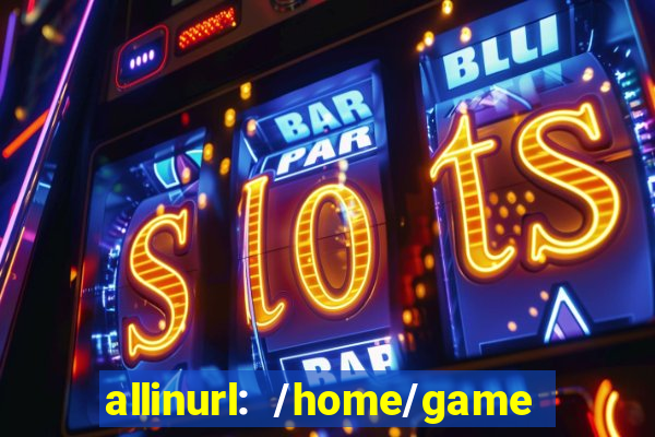 allinurl: /home/game  gamecategoryid=0