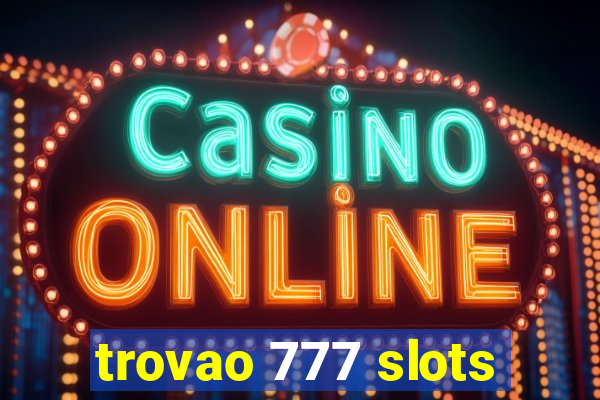 trovao 777 slots