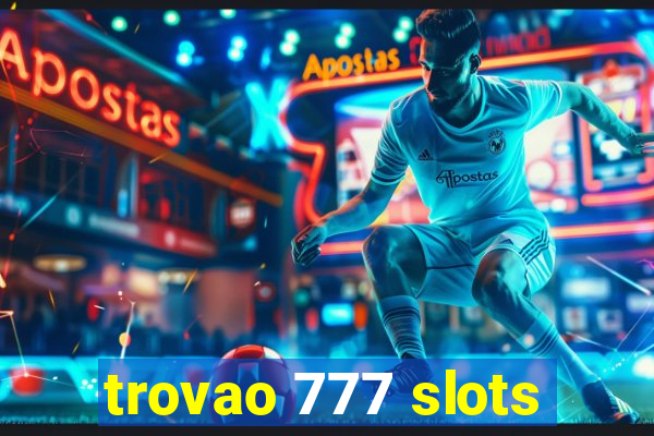 trovao 777 slots