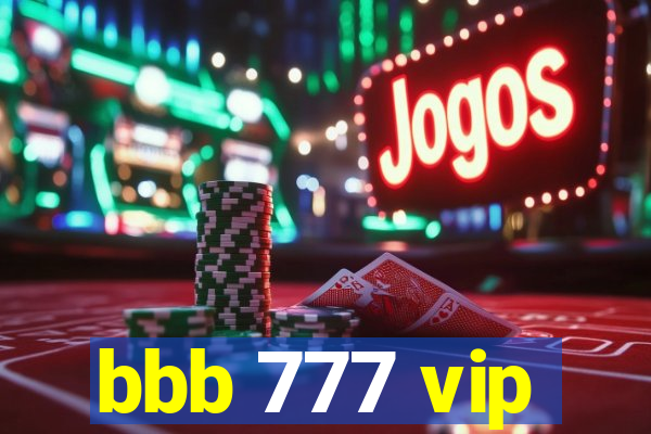 bbb 777 vip