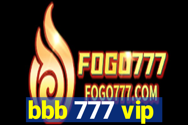 bbb 777 vip