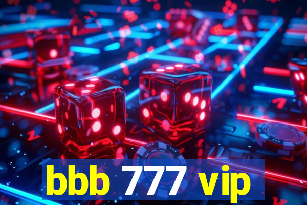 bbb 777 vip