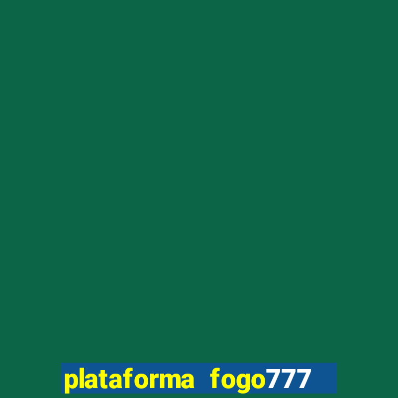 plataforma fogo777    confi  vel