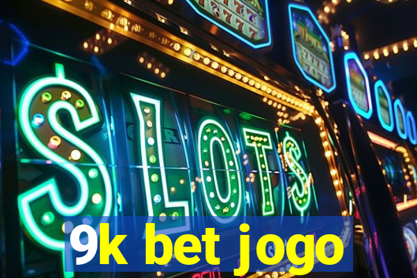 9k bet jogo