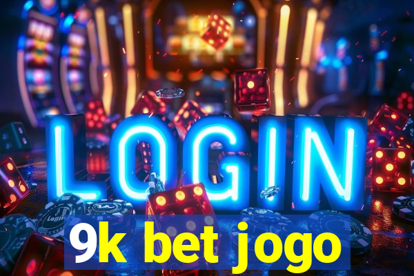 9k bet jogo