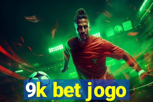 9k bet jogo