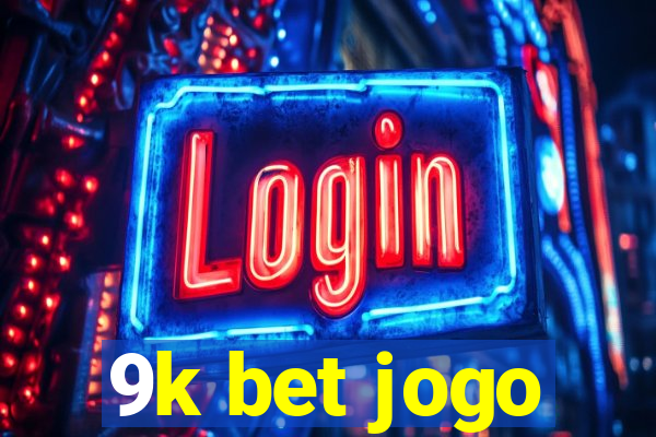 9k bet jogo