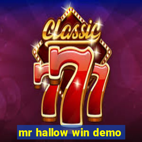 mr hallow win demo