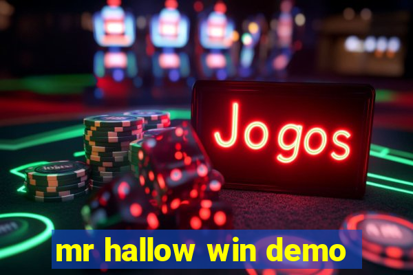 mr hallow win demo