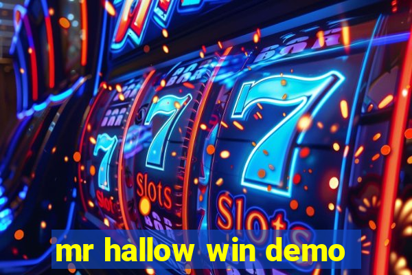 mr hallow win demo