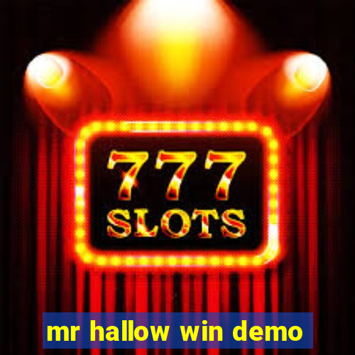 mr hallow win demo