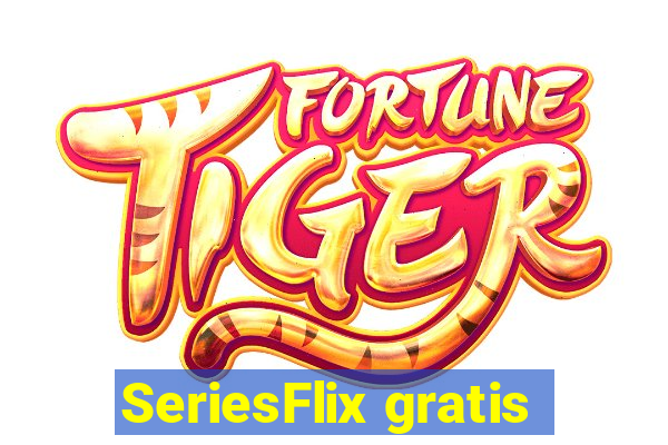 SeriesFlix gratis