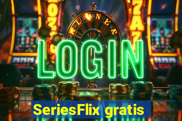 SeriesFlix gratis