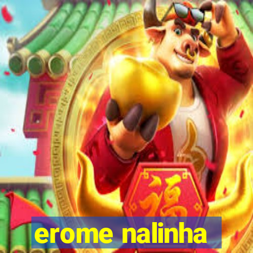 erome nalinha