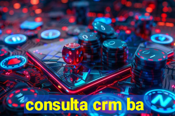 consulta crm ba