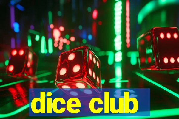 dice club